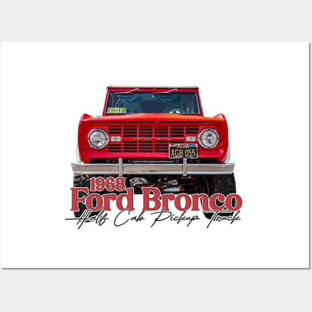 1968 Ford Bronco Half Cab Pickup Truck Wall Art by Gestalt Imagery